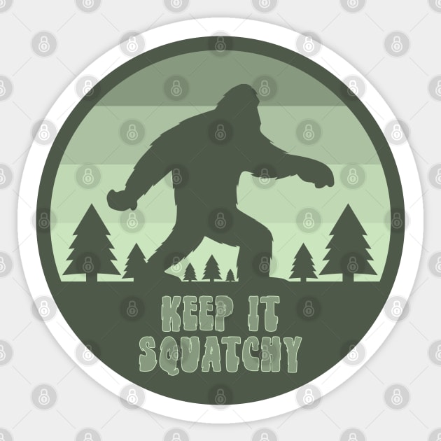 Keep It Squatchy Sticker by happysquatch